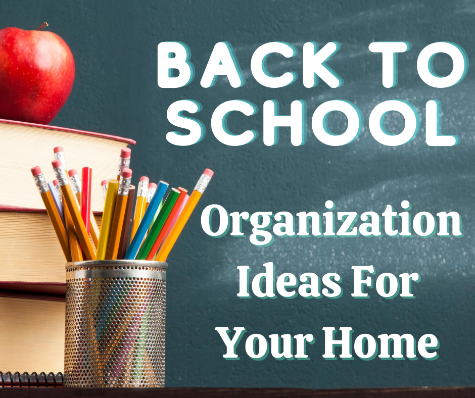 Back To School Organization Ideas For Your Home